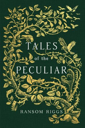 [Miss Peregrine's Peculiar Children 0.50] • Tales of the Peculiar